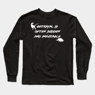 Inevitable Betrayal Long Sleeve T-Shirt